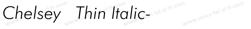 Chelsey Thin Italic字体转换